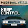 Fond8 & Mvttie - Keep Control - Single